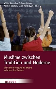 Perfect Paperback Muslime zwischen Tradition und Moderne: Die Gülen-Bewegung als Brücke zwischen den Kulturen [German] Book