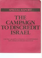 Special Report - The Campaign To Discredit Israel - The Pro Arab / PLO Strategy To Undermine The American / Israeli Alliance B001N9U89A Book Cover