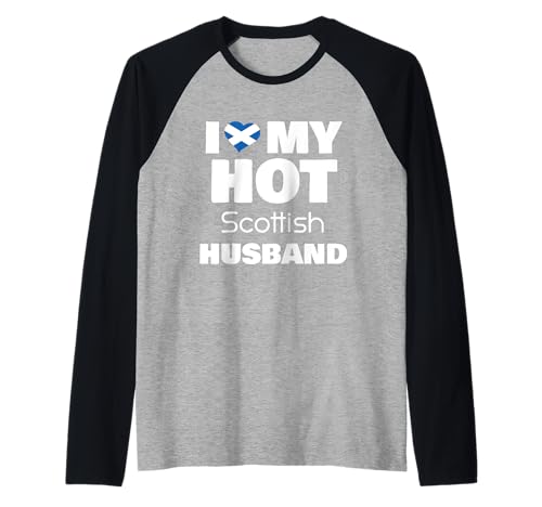 Married To Hot Scotland Man I Love My Hot Scottish Husband Camiseta Manga Raglan