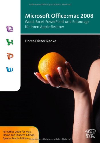 Microsoft Office: Mac 2008: Word, Excel, PowerPoint und Entourage für Ihren Apple-Rechner Microsoft Office: Mac 2008: Word, Excel, PowerPoint und Entourage für Ihren Apple-Rechner