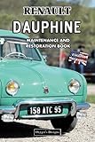 RENAULT DAUPHINE: MAINTENANCE AND RESTORATION BOOK (English editions)