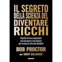 Il segreto della scienza di diventare ricchi