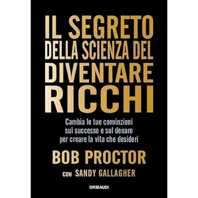 Il segreto della scienza di diventare ricchi