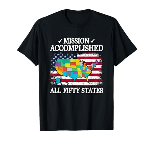 All 50 States Mission Accomplished Visit all 50 USA states T-Shirt