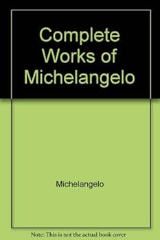 Complete Works Of Michelangelo - Book #10 of the Delphi Masters of Art
