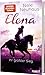 Elena – Ein Leben für Pferde 5: Ihr größter Sieg: Romanserie der Bestsellerautorin (5) Ein Leben günstig Kaufen-Elena – Ein Leben für Pferde 5: Ihr größter Sieg: Romanserie der Bestsellerautorin (5)