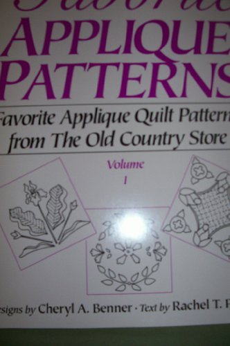 Favorite Applique Patterns: Favorite Applique Quilt Patterns from the Old Country Store (Favorite Applique Patterns from the Old Country Store)
