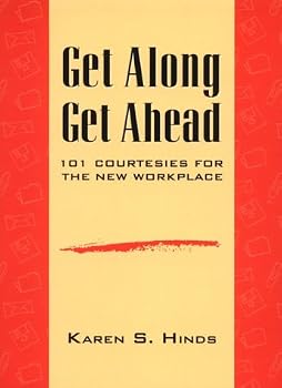 Paperback Get Along, Get Ahead: 101 Courtesies for the New Workplace Updated Book