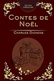 conte de noel dickens titre anglais  Contes de Noël de Charles Dickens – Édition Collector Prestige Reliée: Un recueil classique intemporel pour toute la famille – Lecture de Noël et cadeau raffiné