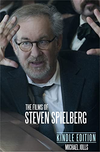 The Films of Steven Spielberg