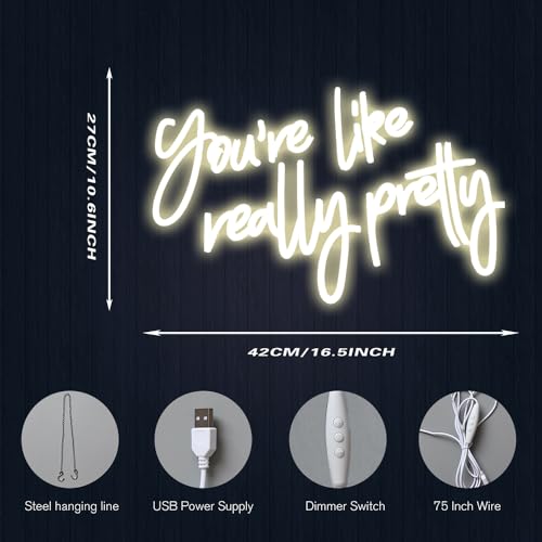 Image of DAKABUKA You Are Like Really Pretty Neon Sign Warm White Room Decor LED Neon Signs Wall Decor For Bedroom Bachelorette Party Teen Girls Room With Dimmable Switch USB Power(16.9 * 10.6inches)