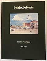 Deshler, Nebraska, the first 100 years, 1887-1987 0881070947 Book Cover