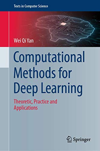 Computational Methods for Deep Learning: Theoretic, Practice and Applications (Texts in Computer Science) view 2