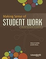 Making Sense of Student Work: A Protocol for Teacher Collaboration 1938287126 Book Cover