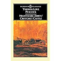 Nightmare Abbey & Crotchet Castle