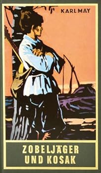 Zobeljäger und Kosak - Book #4 of the Deutsche Herzen, deutsche Helden