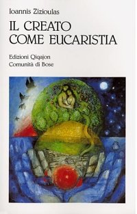 Il creato come eucaristia. Approccio teologico al