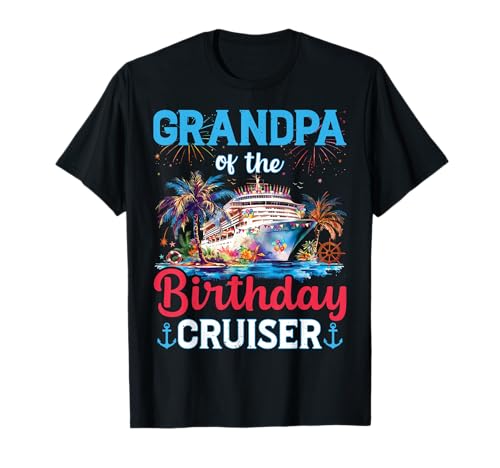 Divertente regalo di compleanno con scritta "Grandpa Of The Birthday Cruiser" Maglietta