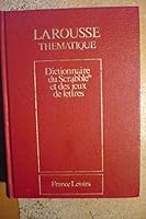 Larousse du scrabble: Dictionnaire des jeux de lettres 2030293091 Book Cover