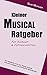 Produktbild Kleiner Musicalratgeber für Anfänger und Fortgeschrittene: Ein Handbuch rund ums Thema Musical und zum Umgang mit chronischer Musicalsucht