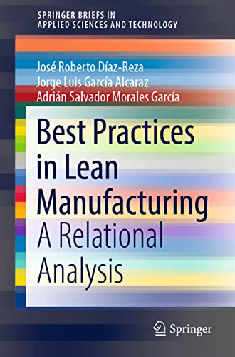 Best Practices in Lean Manufacturing: A Relational Analysis (SpringerBriefs in Applied Sciences and Technology)