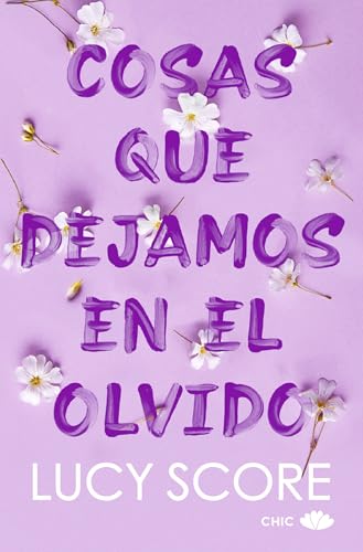 Cosas que dejamos en el olvido (CHIC BOLSILLO)
