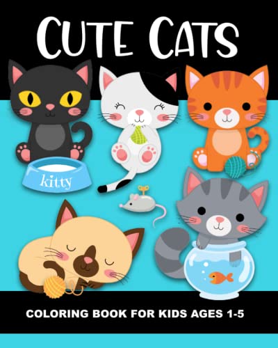 Cute Cats Coloring Book for Kids Ages 1-5: Fun and Simple Images Aimed at Preschoolers and Toddlers - Kittens Playing with Yarn, Fish, a Box, a Toy ... Classroom! (Adorable Animals Coloring Series) image 3
