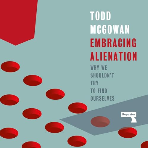Embracing Alienation by Todd Mcgowan episode artwork