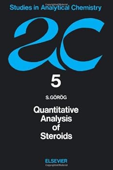 Hardcover Quantitative analysis of steroids (Studies in analytical chemistry) Book