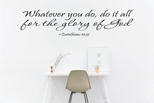 1 Corinthians 10:31 Wall Art, Whatever You Do, Do It All For The Glory Of God Inspirational Bible Quote Decal Vinyl Decor Art #TOP1