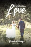 Love at First Sight, Gone on the Wedding Night 1960672339 Book Cover