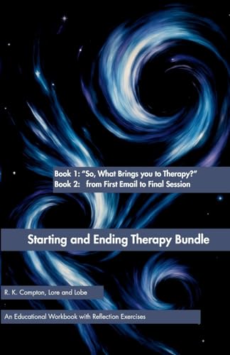 Starting and Ending Therapy Bundle (Lore and Lobe Series: Therapy, Demystified.)