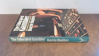Hardcover The educated gambler: A guide to casino games Book