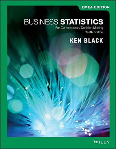 Business Statistics: For Contemporary Decision Making