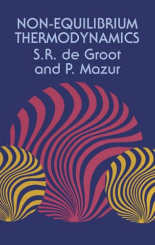 Non-Equilibrium Thermodynamics (Dover Books on Physics)