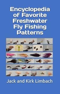 Encyclopedia of Favorite Freshwater Fly Fishing Patterns