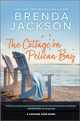 The Cottage on Pelican Bay: A Captivating African American Contemporary Romance of Hidden Passion (Catalina Cove, 7)