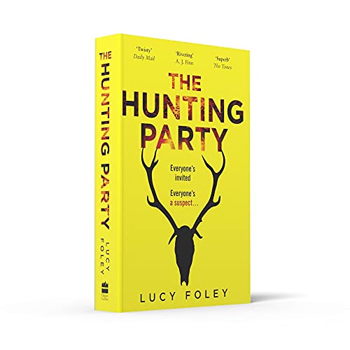 The Hunting Party: A Must Read for all Lovers of Crime Fiction and Thrillers, from the Author of Bes