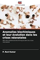 Anomalies biochimiques et leur évolution dans les crises néonatales 6205343363 Book Cover