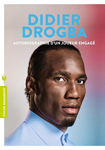 Télécharger Didier Drogba: Autobiographie d'un joueur engagé Livre PDF Gratuit