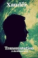Xander: vol.1 Transmutation (The Athena Universe) 1505823749 Book Cover
