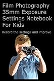 agfa karat 35mm camera  Film Photography 35mm Exposure Settings Notebook For Kids Perfect Gift Idea Birthday, for Photography Lovers, Women, Men, Teens: Perfect size 6\