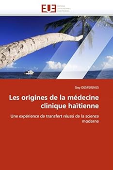 Paperback Les Origines de la Médecine Clinique Haïtienne [French] Book