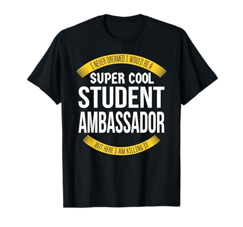 Funny Student Ambassador Tshirts Gift Appreciation T-Shirt