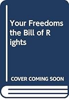 Your Freedoms : The Bill of Rights B003JUENME Book Cover