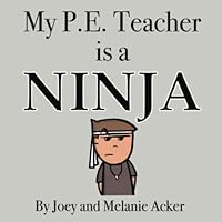 Algopix Similar Product 1 - My PE Teacher is a Ninja The Wonder