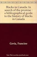 Blacks in Canada: In search of the promise : a bibliographical guide to the history of blacks in Canada 0921550006 Book Cover