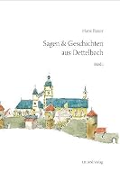 Sagen & Geschichten Aus Dettelbach: Band 1 3897543532 Book Cover