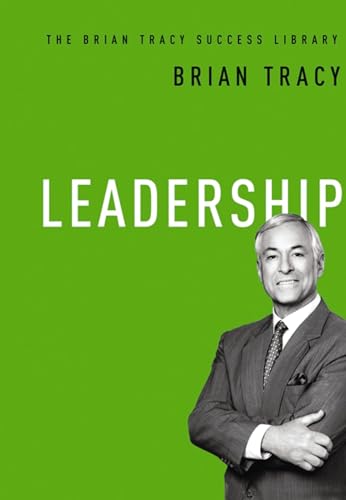 Leadership (The Brian Tracy Success Library)