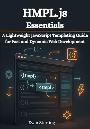 HMPL.js Essentials: A Lightweight JavaScript Templating Guide for Fast and Dynamic Web Development